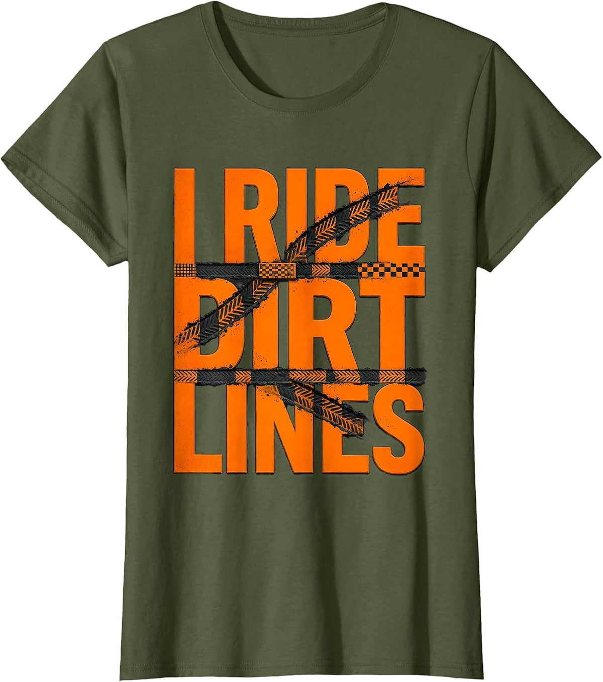 Women's I Ride Dirt Lines Rugged Motocross Dirt Bike Rider Gift T-Shirt - Olive Green