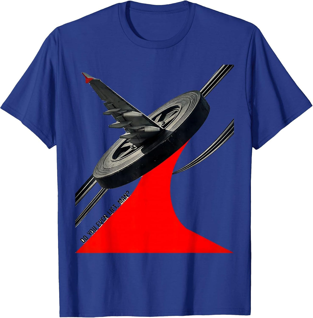 Do You Even Lift, Man? Funny Skiing Snowboarding Aerospace T-Shirt - Royal Blue