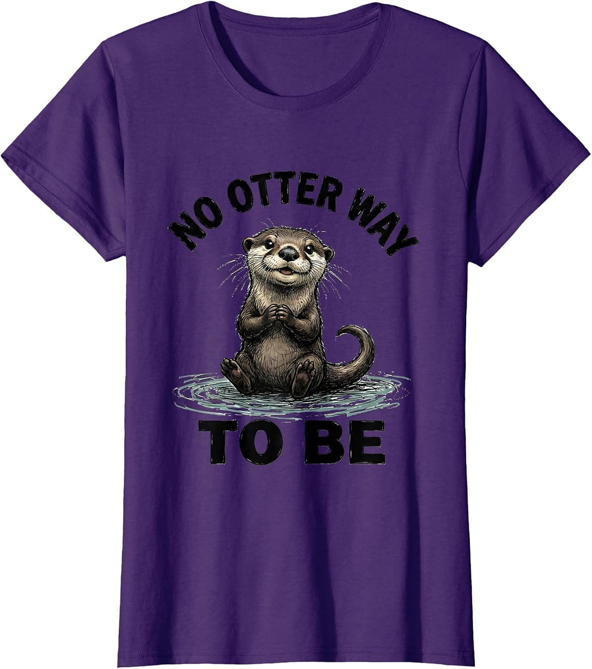 Women's No Otter Way To Be Funny Otter Lover Pun Humor Gift T-Shirt - Purple