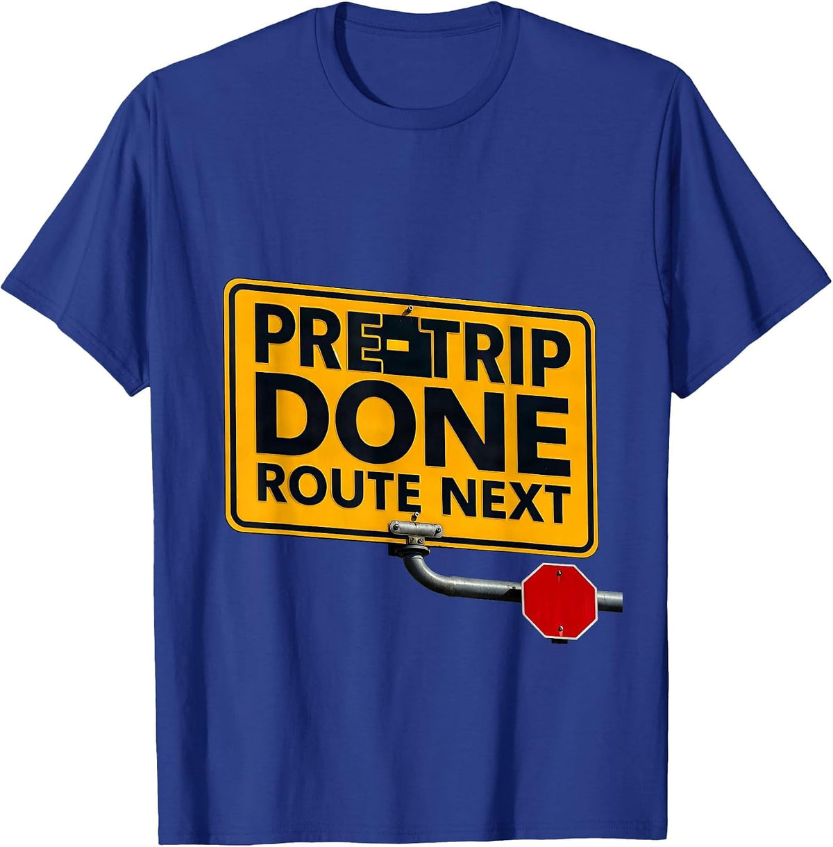Pre-Trip Done Route Next Funny School Bus Driver T-Shirt - Royal Blue