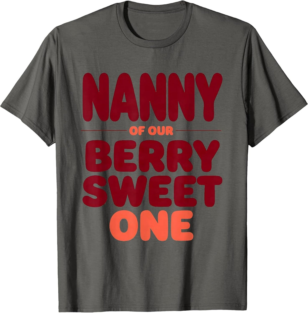 Nanny Of Our Berry Sweet One Family Role First Birthday T-Shirt - Asphalt Grey