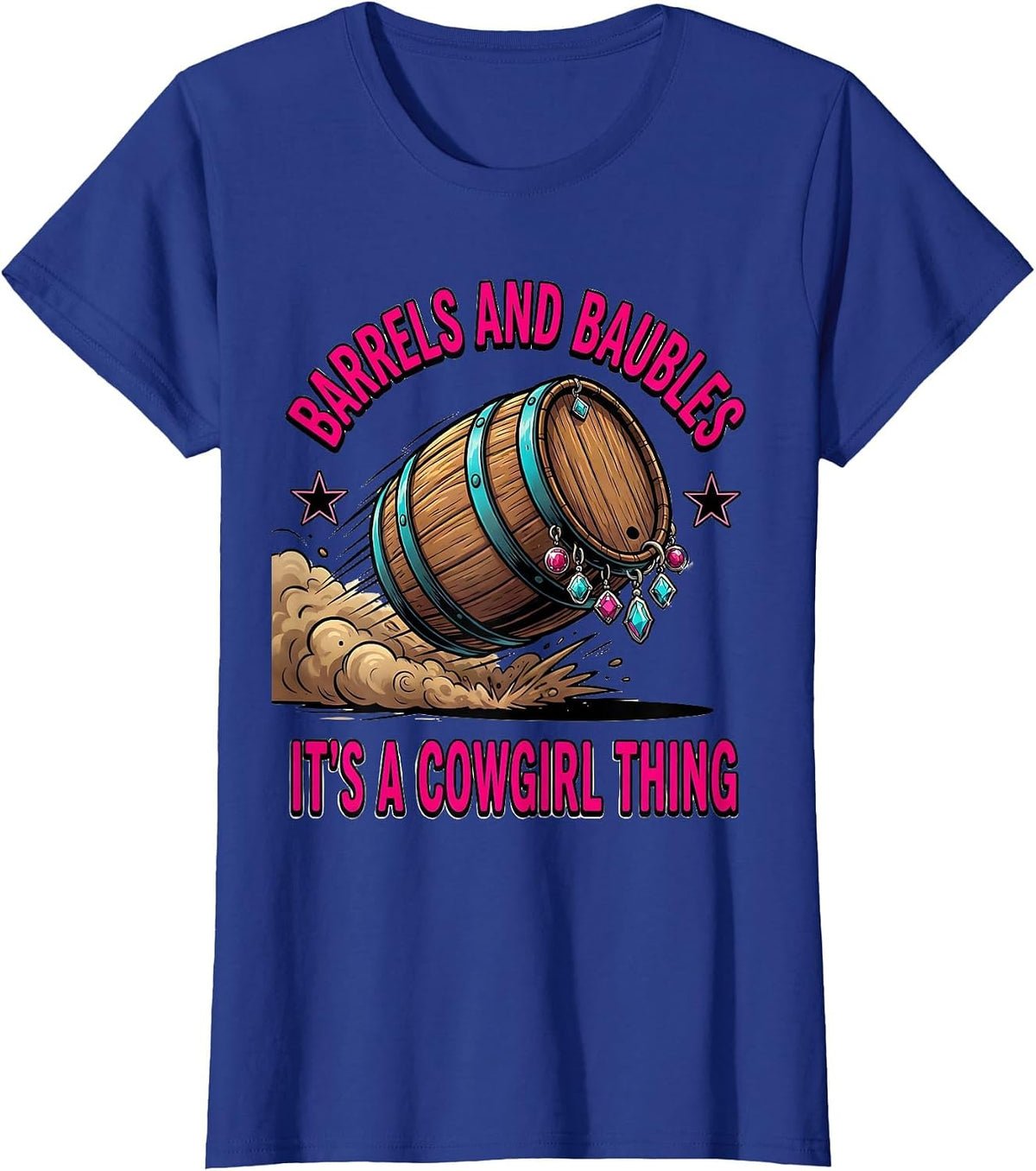Women's Barrels and Baubles, It's a Cowgirl Thing Cowgirl T-Shirt - Royal Blue
