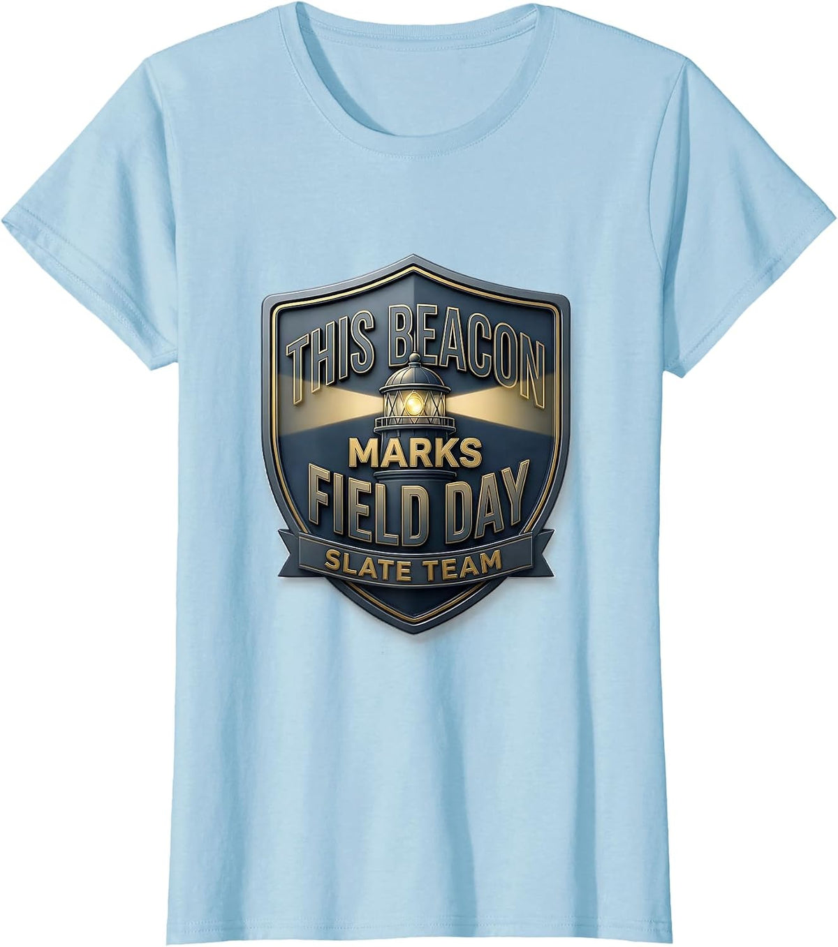 Women's THIS BEACON MARKS FIELD DAY SLATE TEAM School Field Day T-Shirt - Baby Blue