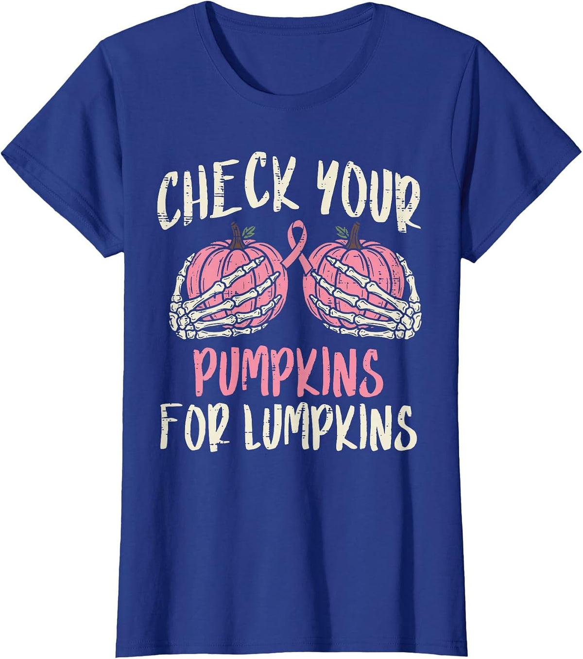 Check Your Pumpkins for Lumpkins Breast Cancer Awareness T-Shirt - Royal Blue