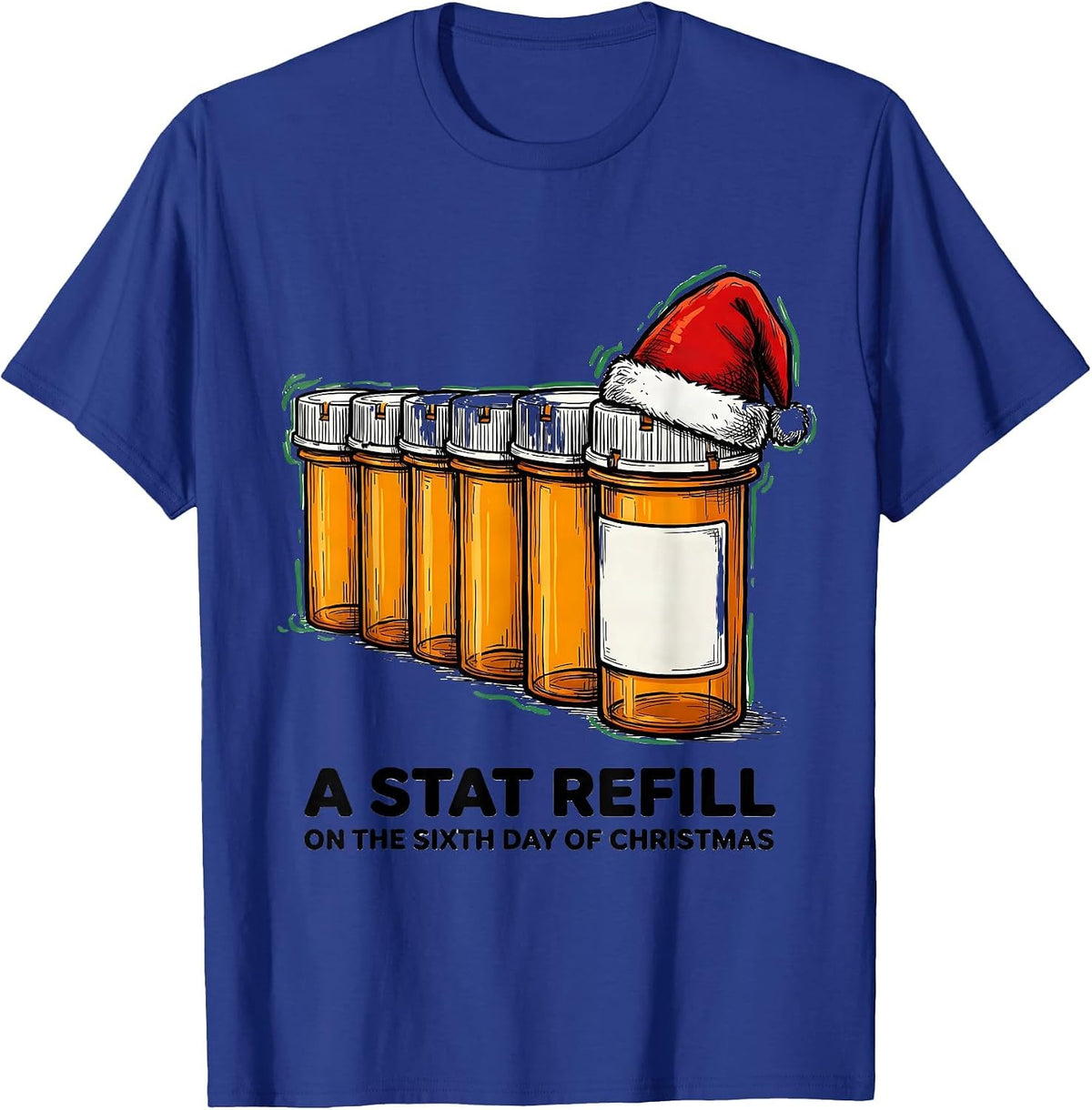 Men's On The Sixth Day Of Christmas: A Stat Refill Pharmacist T-Shirt - Royal Blue