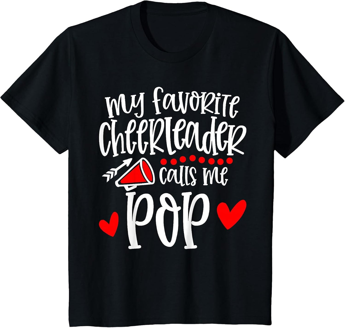 My Favorite Cheerleader Calls Me Pop Funny Cheerleading T-Shirt - Black