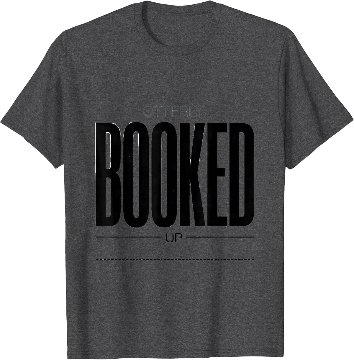 Otterly Booked Up Funny Otter Lover Gift for Book Lovers T-Shirt - Dark Heather Grey