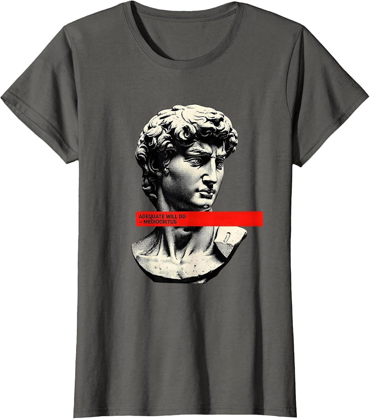 Women's Adequate Will Do Mediocritus Funny Greek Philosophy Irony T-Shirt - Asphalt Grey