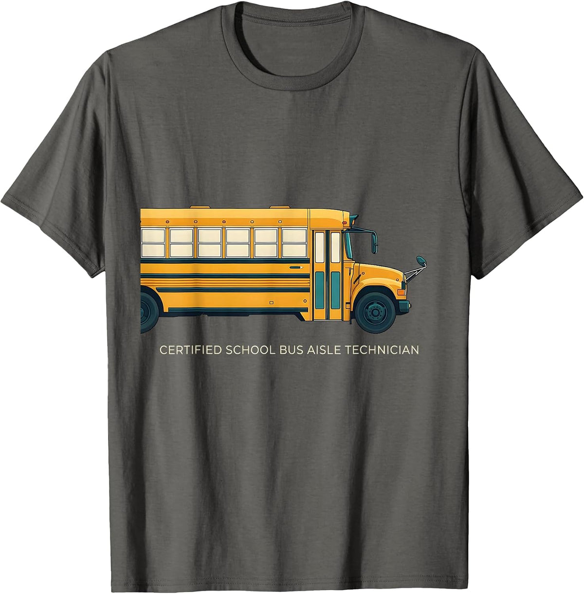 Certified School Bus Aisle Technician Funny School Bus T-Shirt - Asphalt Grey