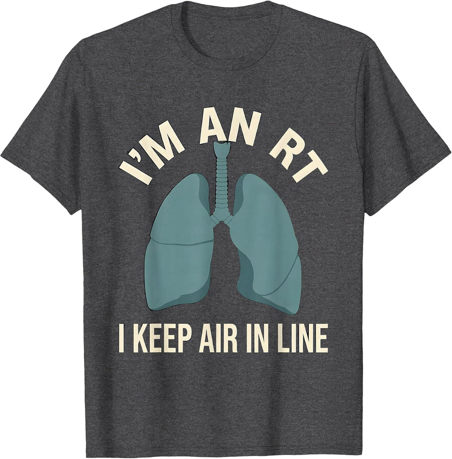 Men's I'm an RT I Keep Air in Line Funny Respiratory Therapist T-Shirt - Dark Heather Grey