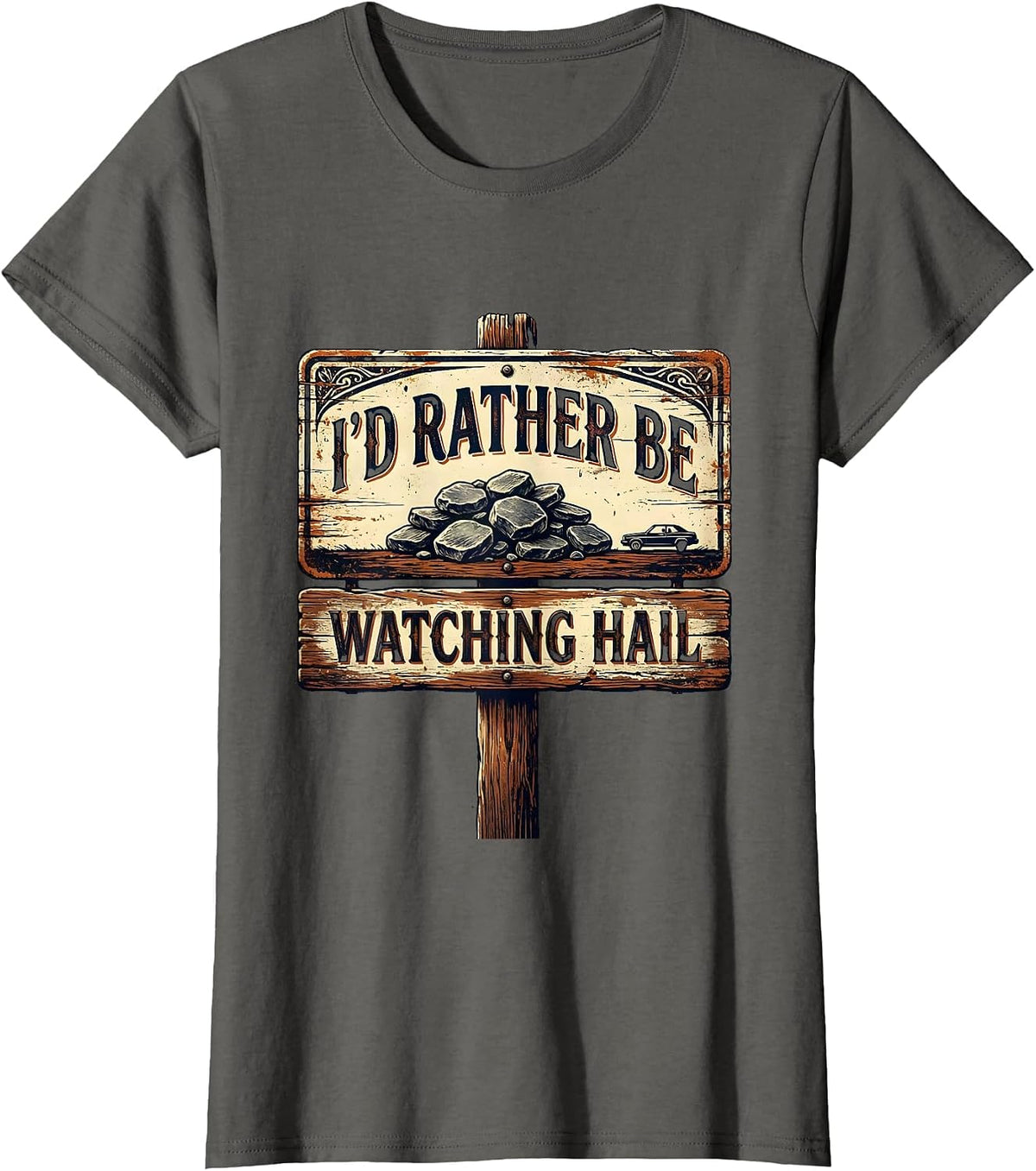 Women's I'd Rather Be Watching Hail Vintage Storm Chaser Meteorology T-Shirt - Asphalt Grey