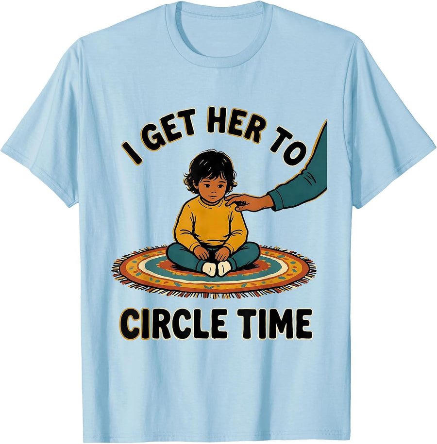 Men's I Get Her To Circle Time Funny Paraprofessional Teacher T-Shirt - Baby Blue