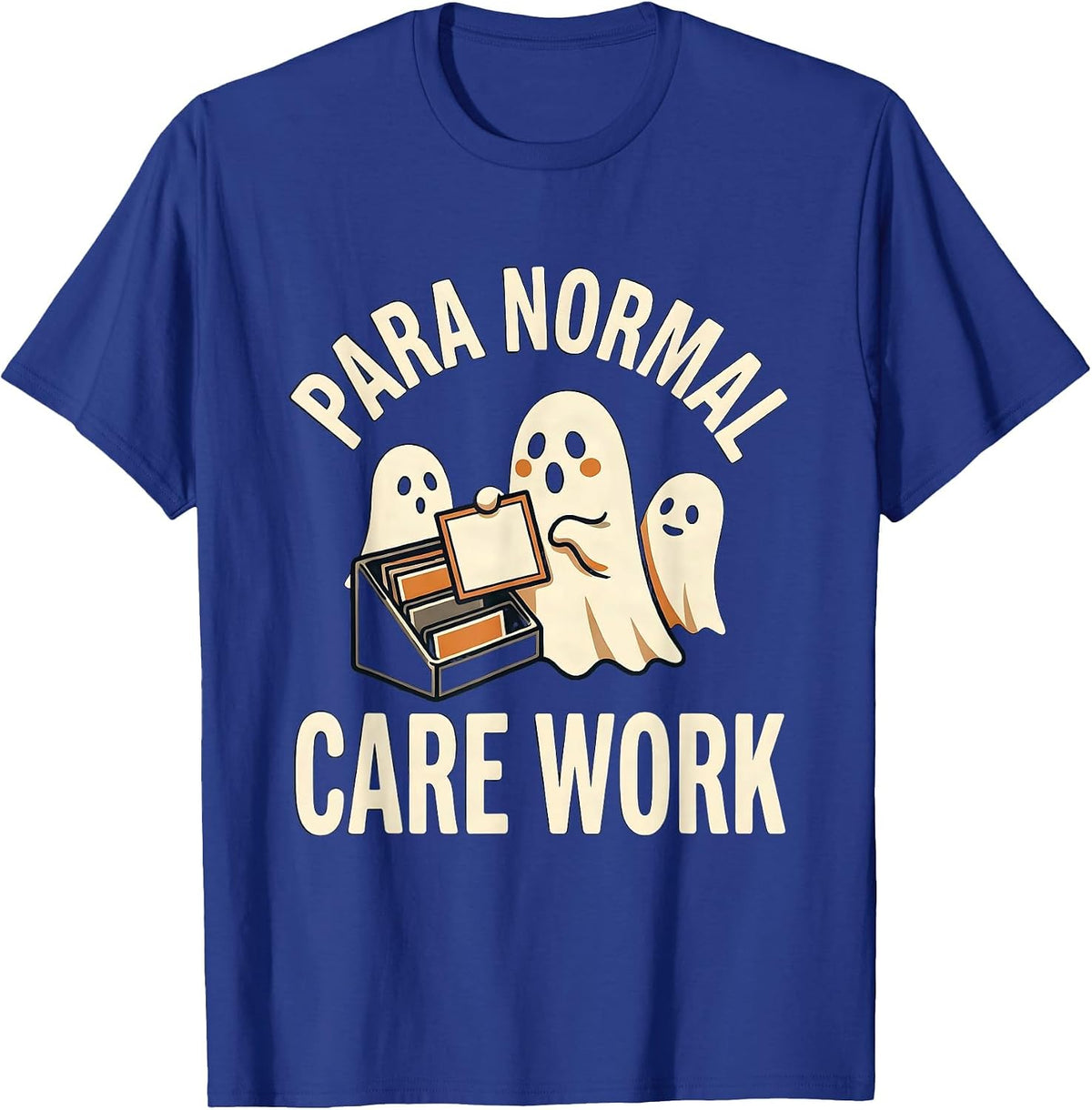 Para Normal Care Work Funny Ghost Paraprofessional Halloween T-Shirt - Royal Blue