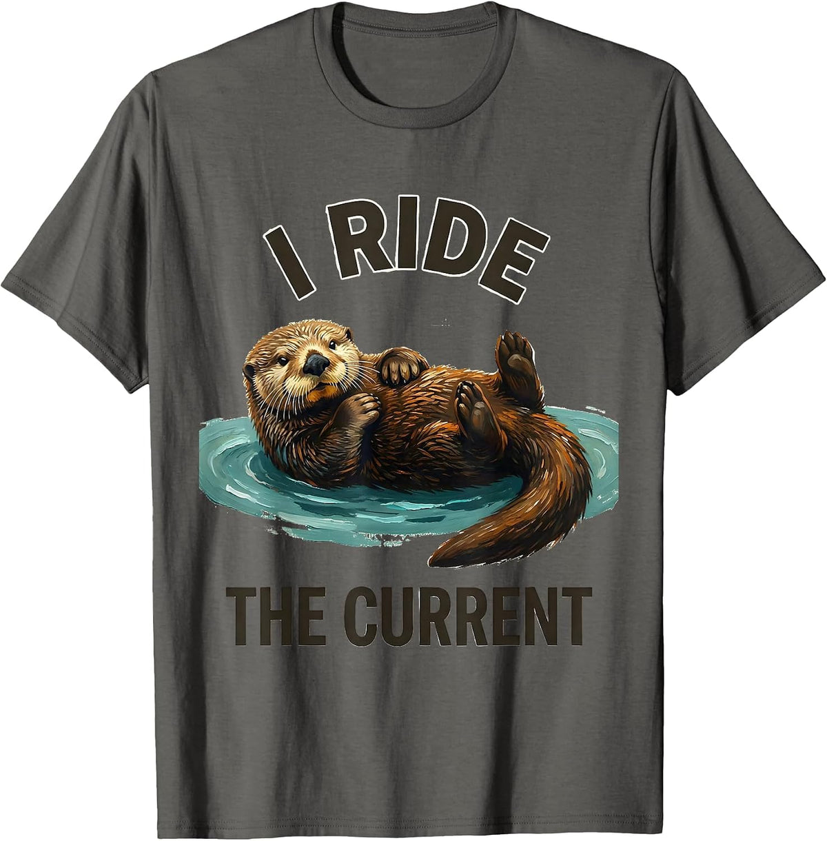 Men's I Ride The Current Funny Sea Otter Lover Nature Humor T-Shirt - Asphalt Grey