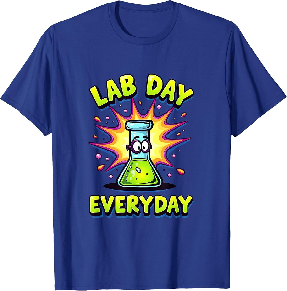 Lab Day Everyday Science Teacher Design T-Shirt - Royal Blue