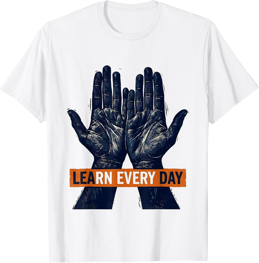 Men's Learn Every Day Linocut ASL Sign Language Teacher Humor T-Shirt - White