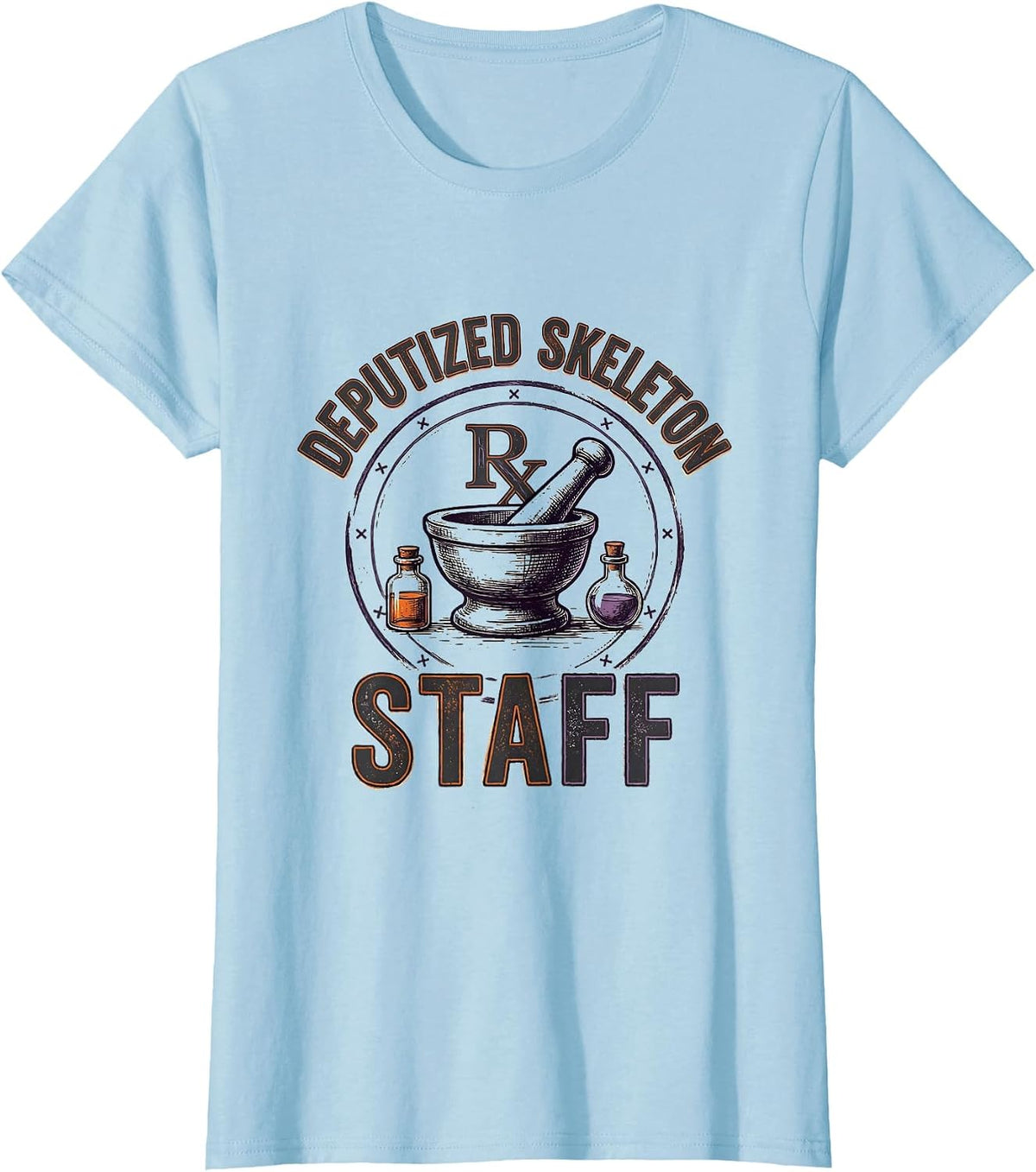Women's Deputized Skeleton Staff Funny Pharmacy Tech Halloween T-Shirt - Baby Blue