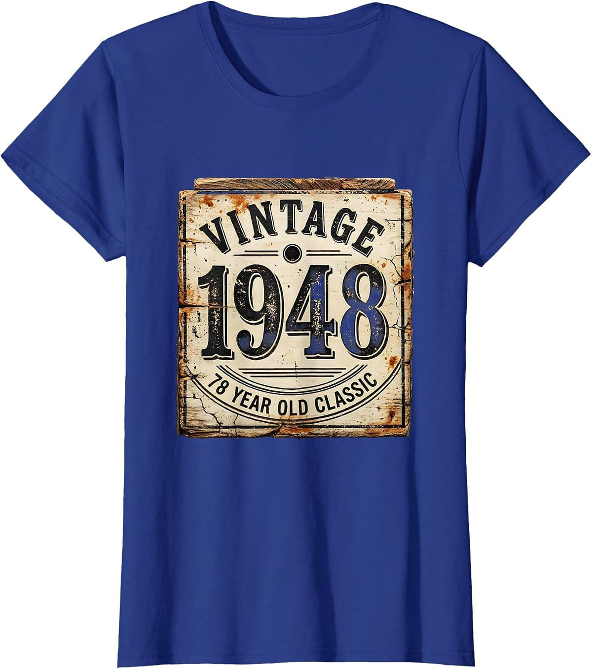Women's Vintage 1948 78 Year Old Classic Distressed Birthday Gift T-Shirt - Royal Blue