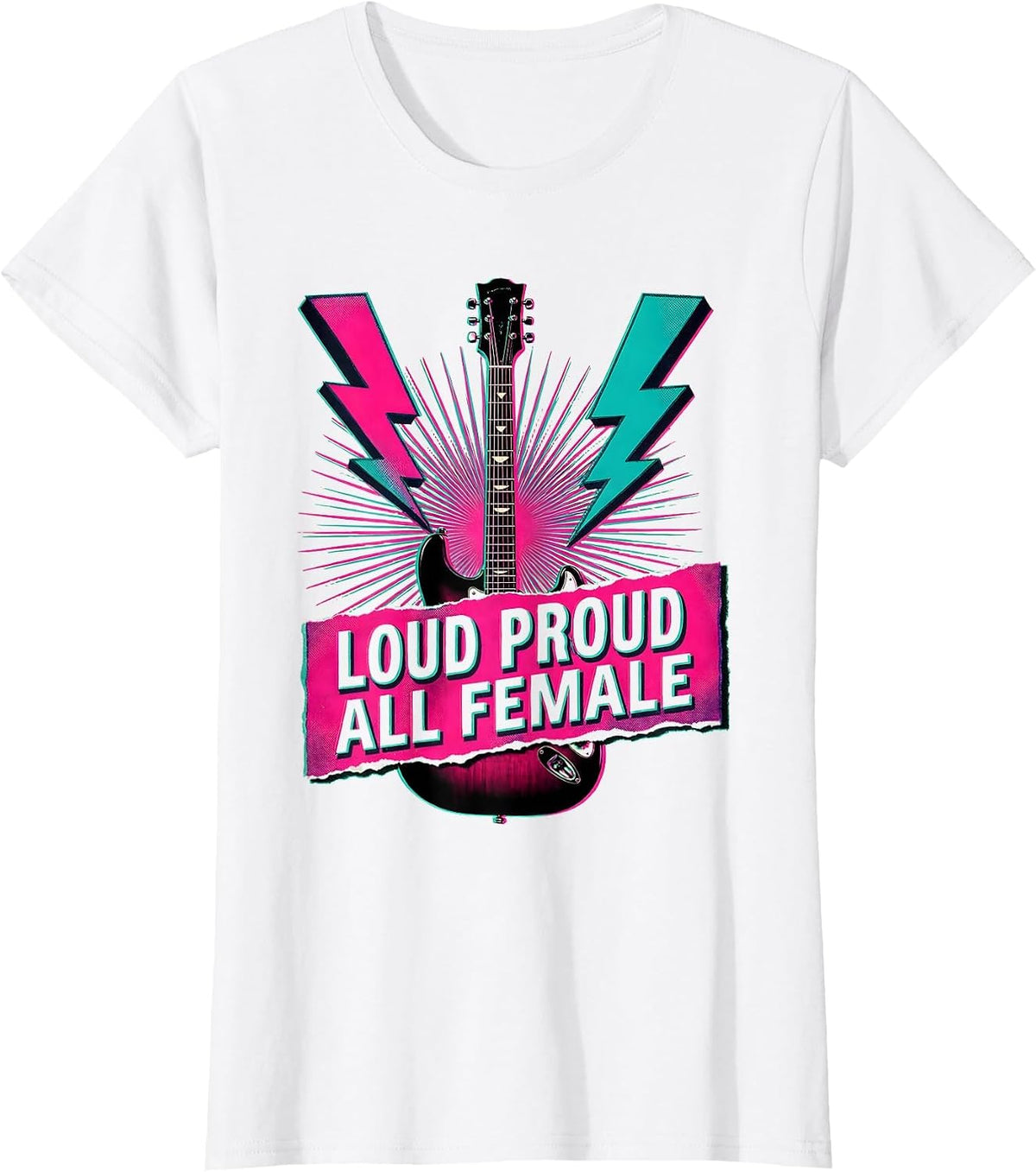 Loud Proud All Female Band Music Fan Design T-Shirt - White