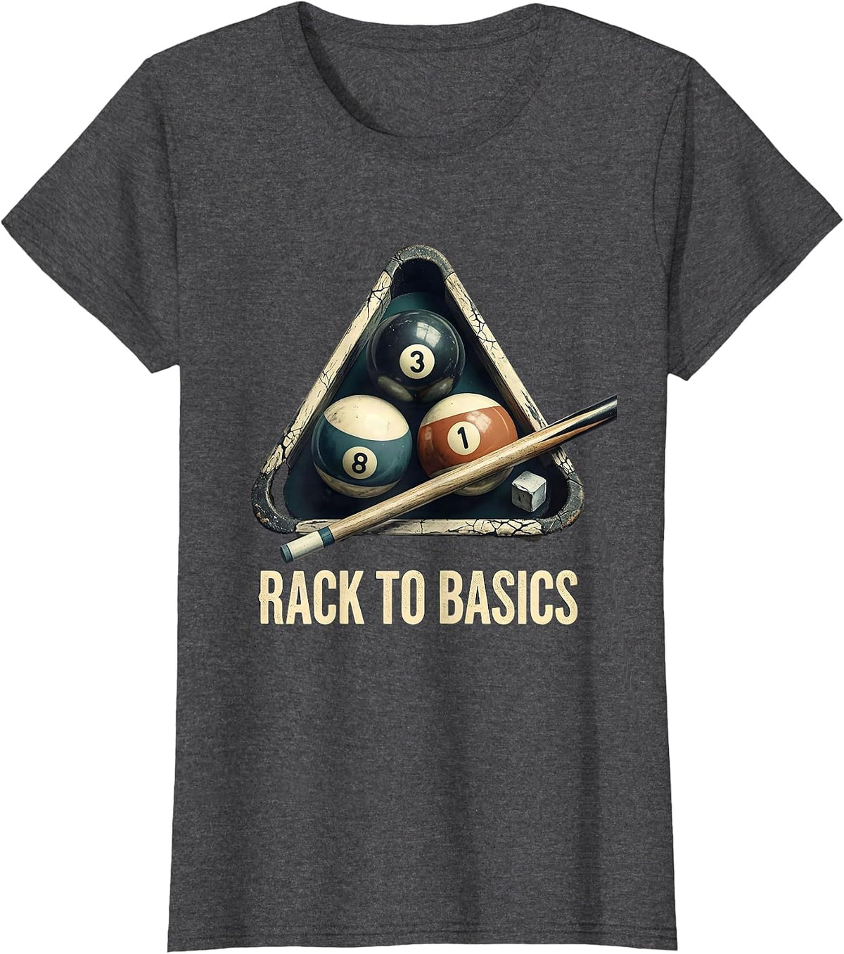 Women's Rack To Basics Distressed Funny Billiards Pool Player Gift T-Shirt - Dark Heather Grey