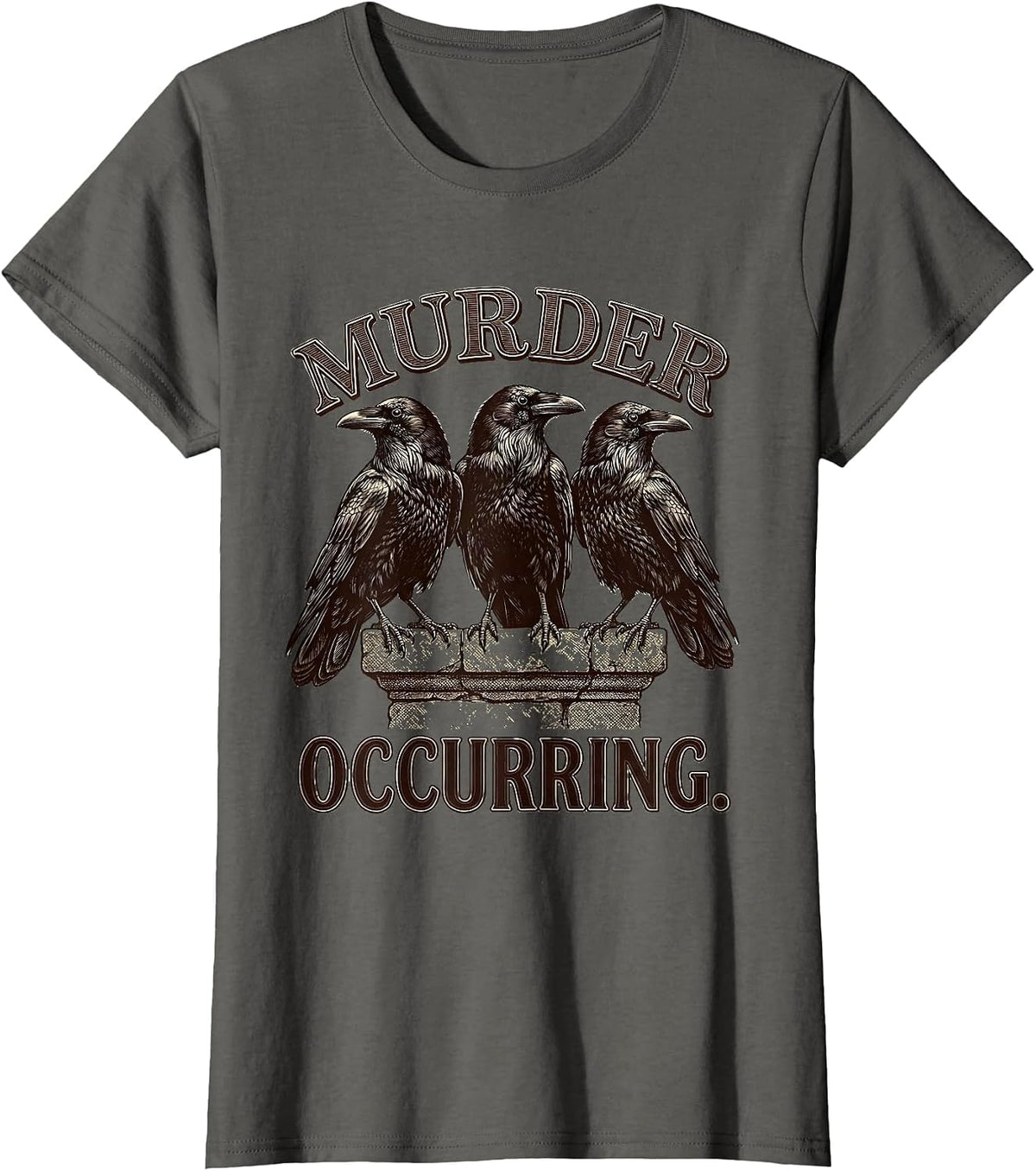 Women's MURDER OCCURRING Dark Humor Crow Lover Gothic Bird Pun T-Shirt - Asphalt Grey