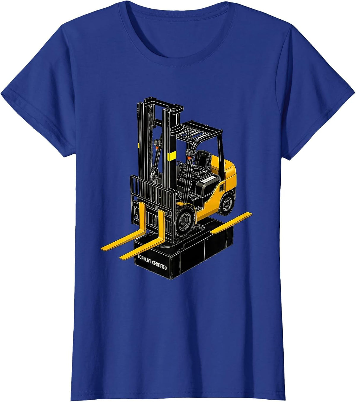 Women's Forklift Certified Funny Forklift Operator Heavy Equipment T-Shirt - Royal Blue