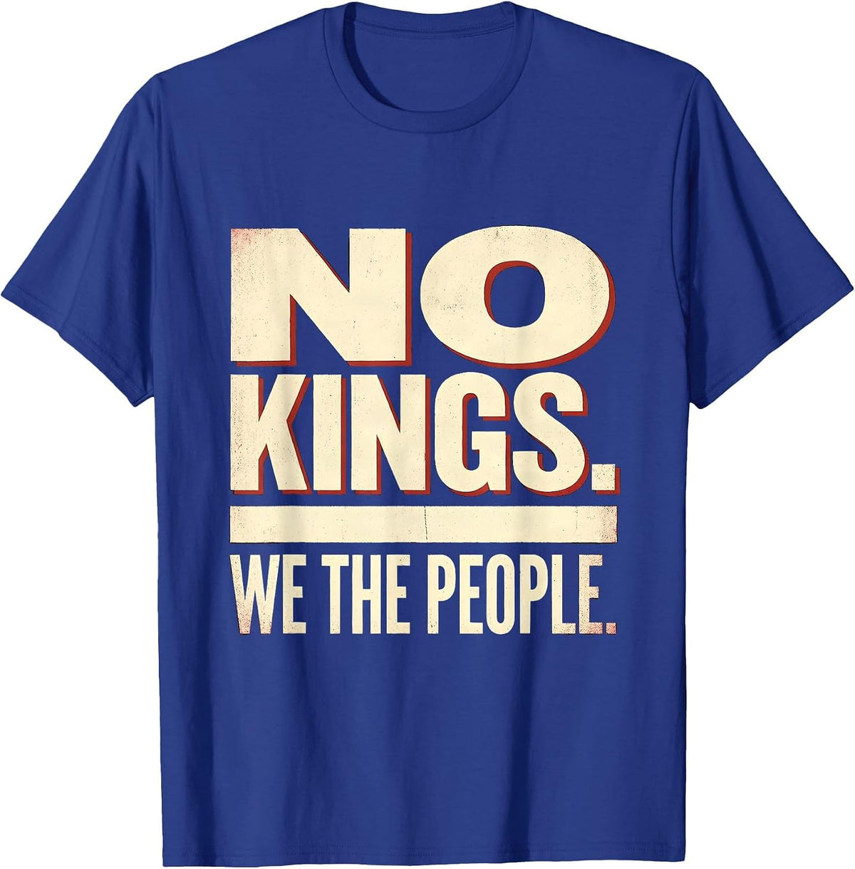 Men's NO KINGS WE THE PEOPLE Political Protest Defiant Activist T-Shirt - Royal Blue
