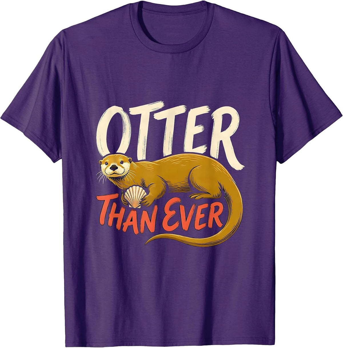 Men's Otter Than Ever Funny Sea Otter Lover Animal Humor T-Shirt - Purple