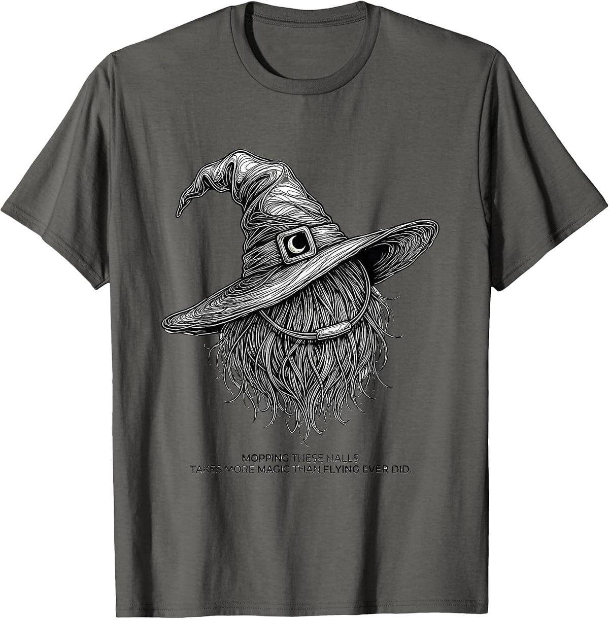 Mopping These Halls Takes More Magic Than Flying Ever Did T-Shirt - Asphalt Grey