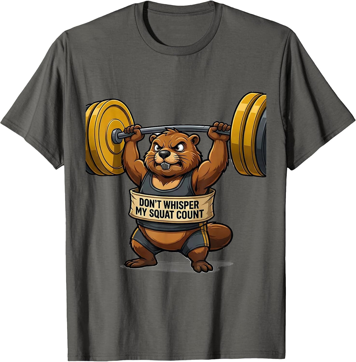 Don't Whisper My Squat Count Funny Gym Workout Weightlifting T-Shirt - Asphalt Grey
