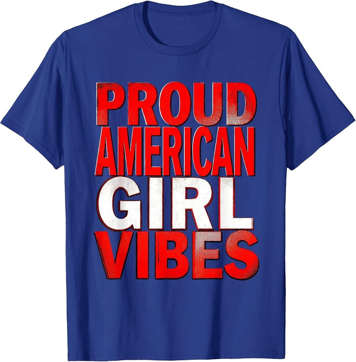 Men's Proud American Girl Vibes Red White Blue Design T-Shirt - Royal Blue