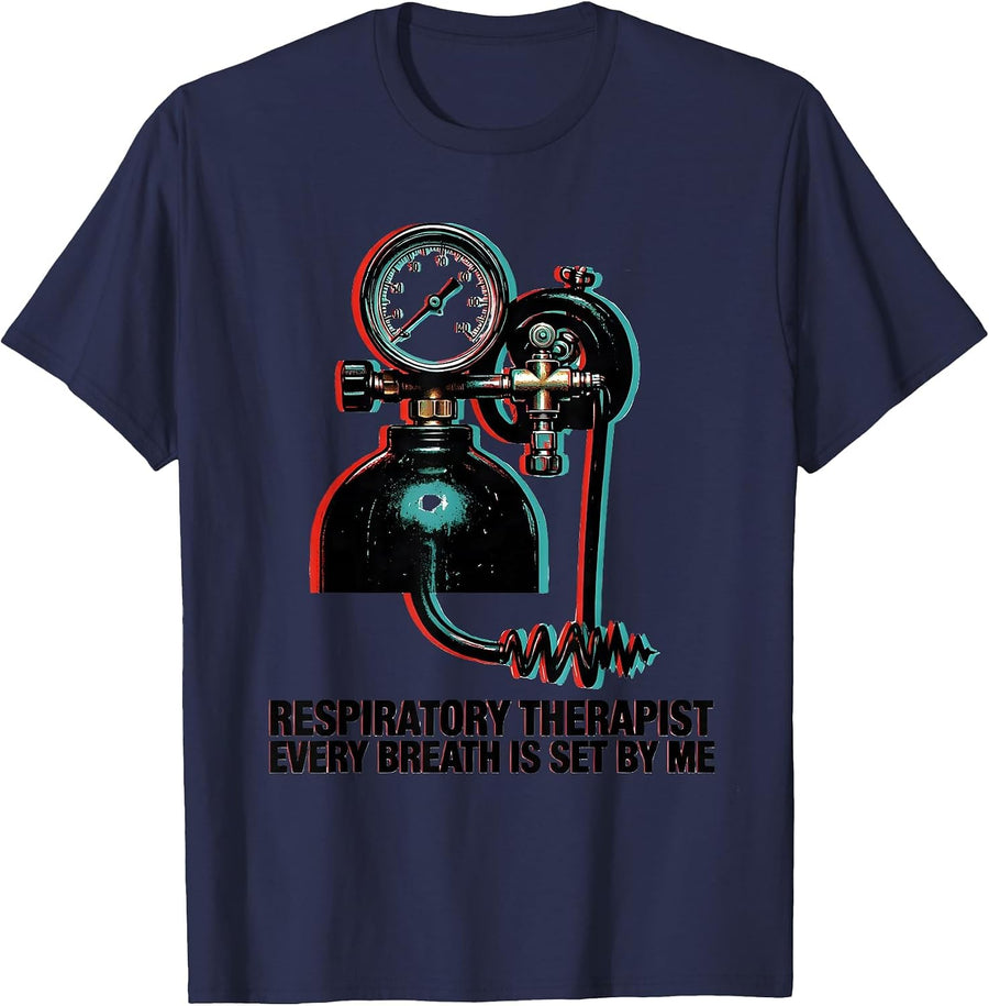 Respiratory Therapist Every Breath Is Set By Me Professional T-Shirt - Navy Blue