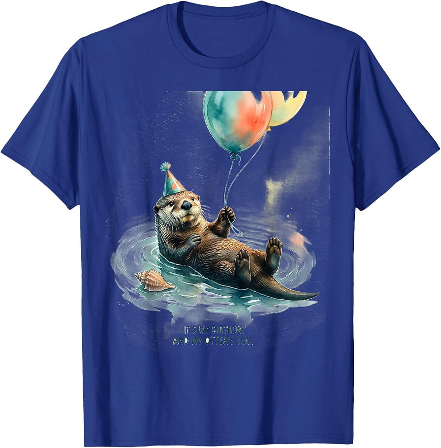 It's My Birthday And My Otter's Too Funny Otter Lover Gift T-Shirt - Royal Blue