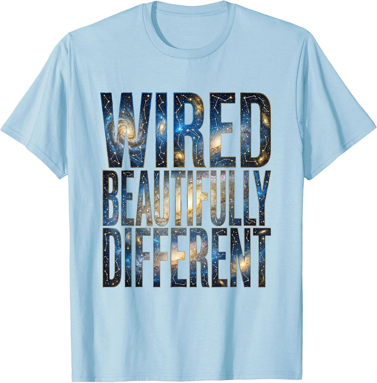 Wired Beautifully Different Neurodiversity Design T-Shirt - Baby Blue