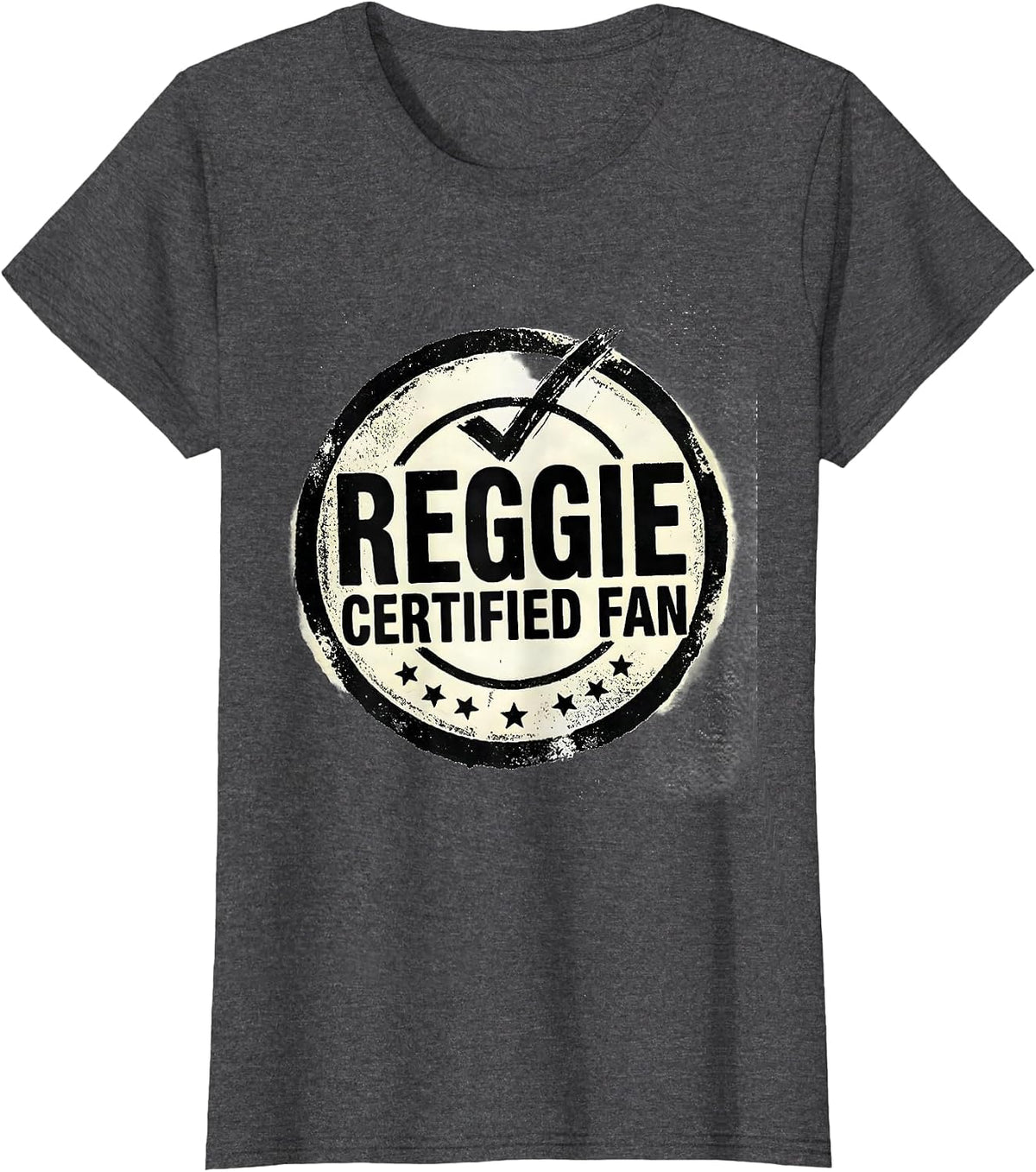 Women's REGGIE CERTIFIED FAN Rubber Stamp Grunge Vintage Style T-Shirt - Dark Heather Grey