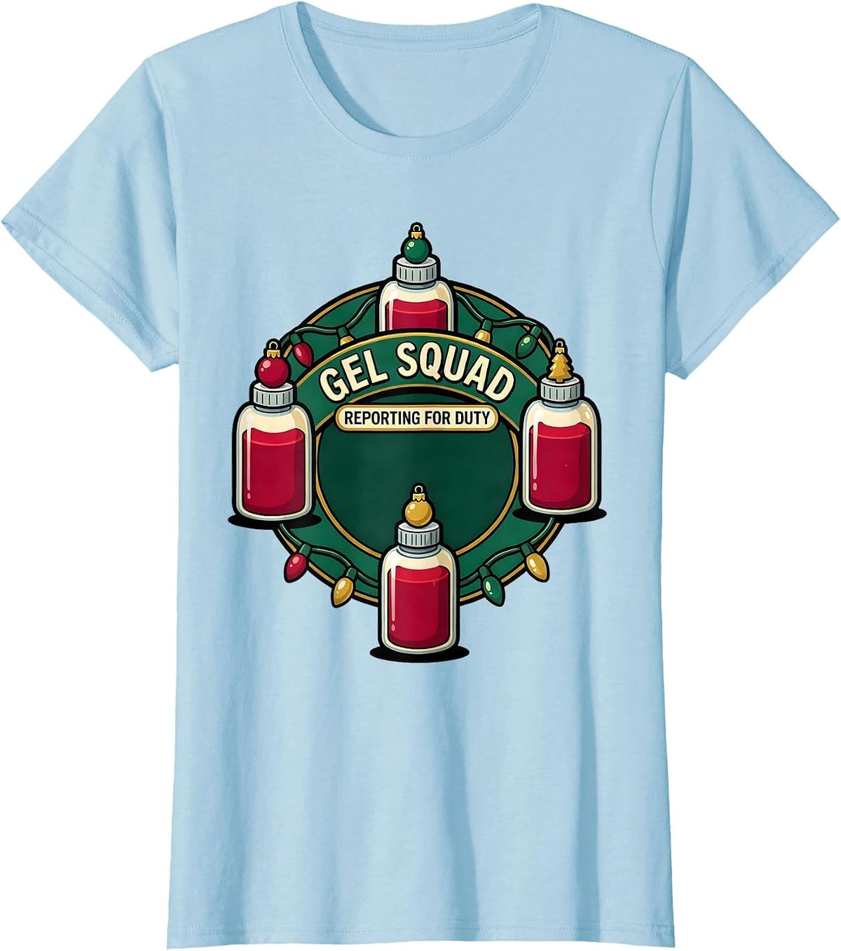 Gel Squad Reporting For Duty Funny Sonographer Christmas T-Shirt - Baby Blue