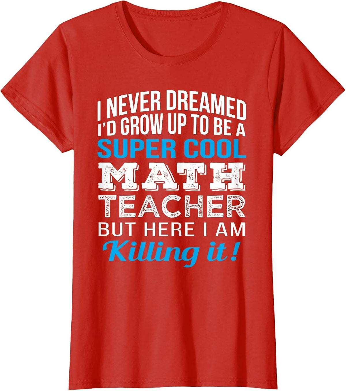Math Teacher Funny Mathematics Teacher Appreciation T-Shirt - Red