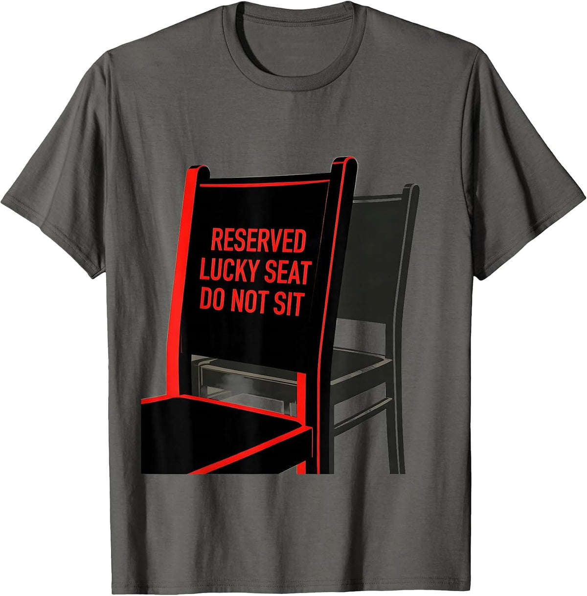 Reserved Lucky Seat Do Not Sit Funny Poker Gambler Casino T-Shirt - Asphalt Grey