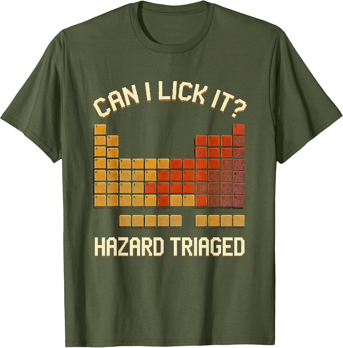 Can I Lick It Hazard Triaged Funny Chemistry Teacher Science T-Shirt - Olive Green
