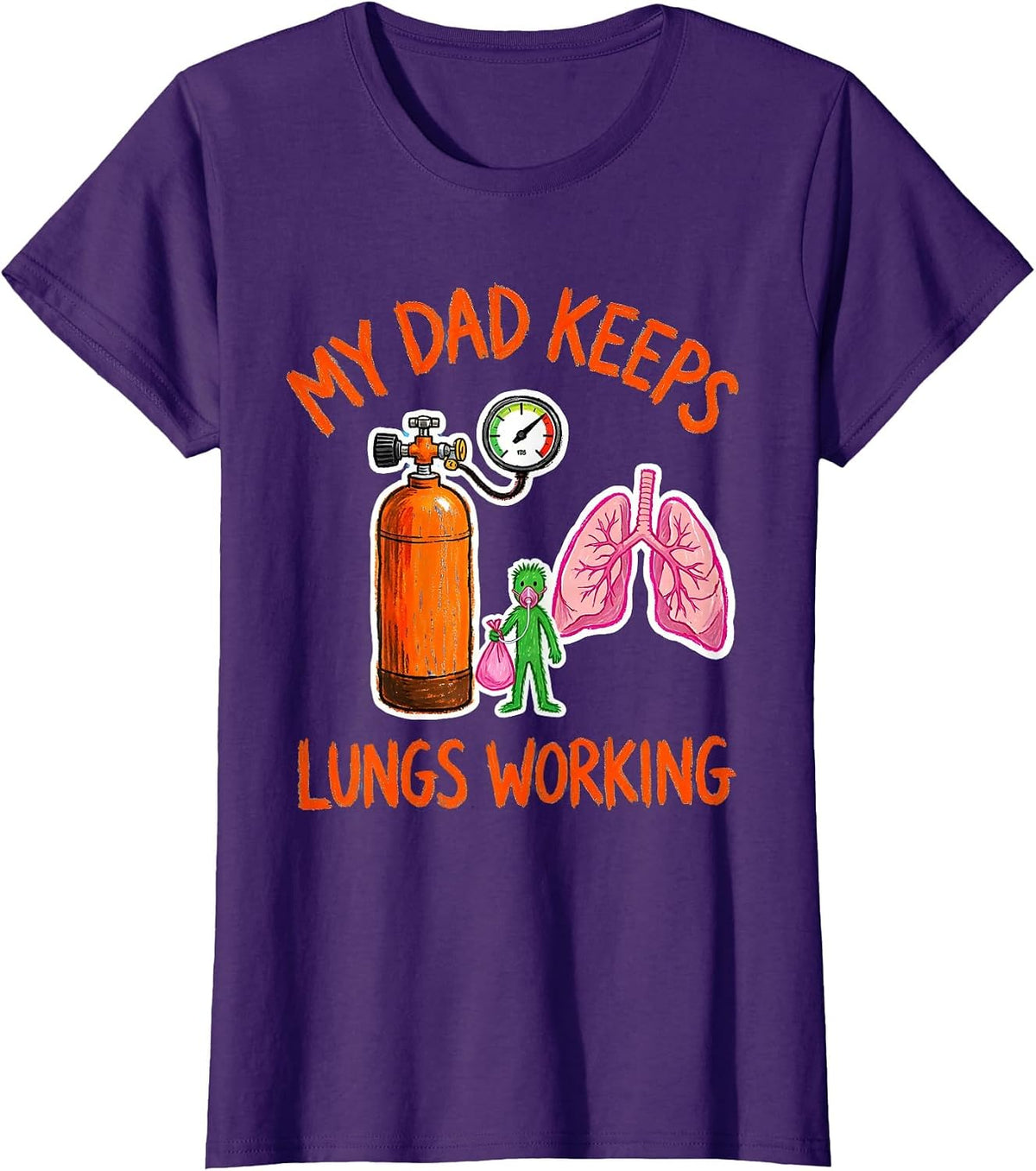 Women's My Dad Keeps Lungs Working Funny Respiratory Therapist RT T-Shirt - Purple