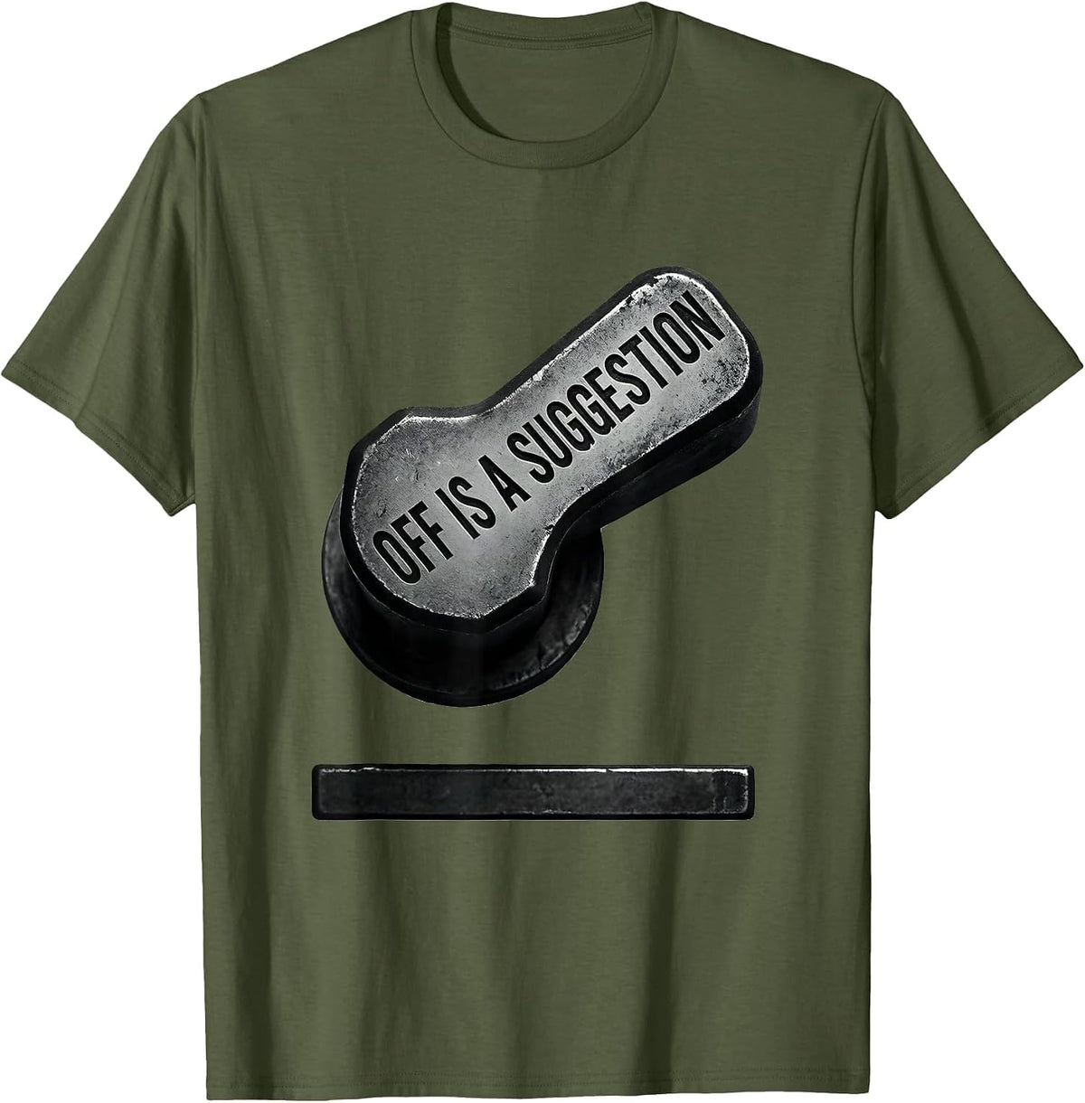Off Is A Suggestion Funny Electrician Engineer Trade Humor T-Shirt - Olive Green