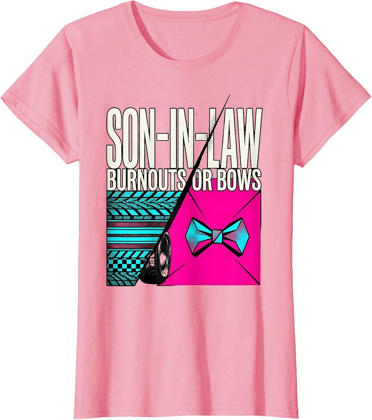 Women's Son-in-Law Burnouts Or Bows Gender Reveal Party Announcement T-Shirt - Pink