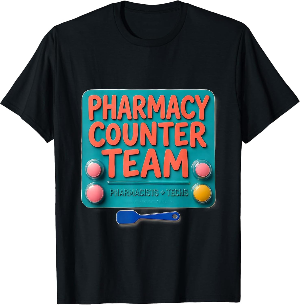 Men's Pharmacy Counter Team: Pharmacists + Techs Funny T-Shirt - Black