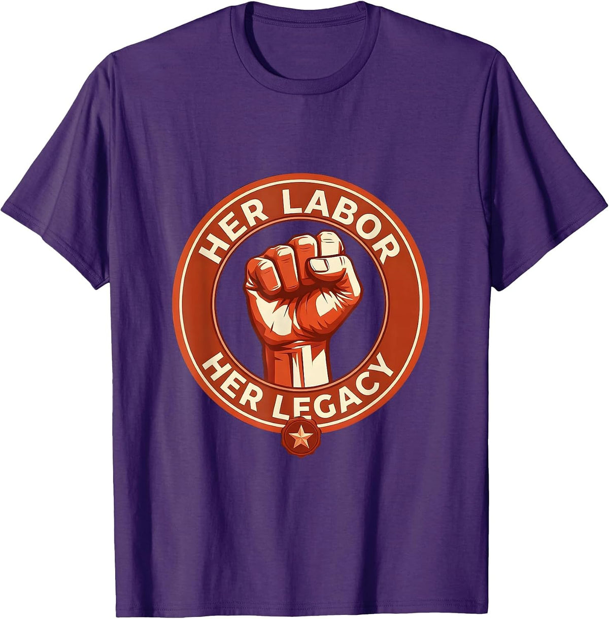 Her Labor Her Legacy Labor Day Tribute Design T-Shirt - Purple