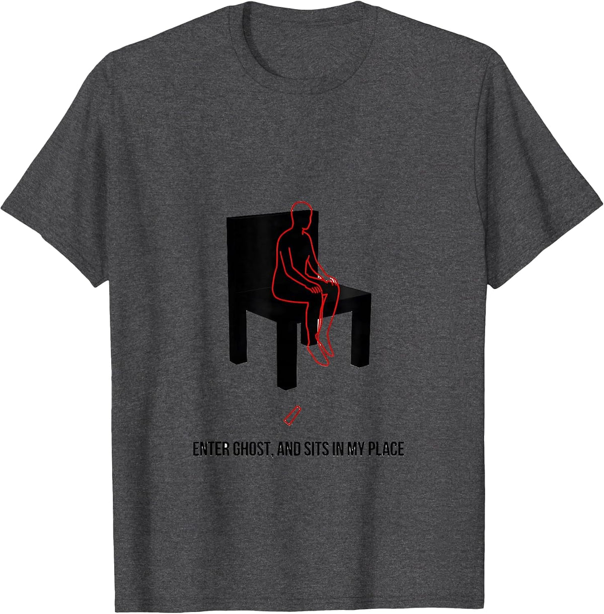 Enter Ghost, And Sits In My Place Funny Shakespeare Quote T-Shirt - Dark Heather Grey
