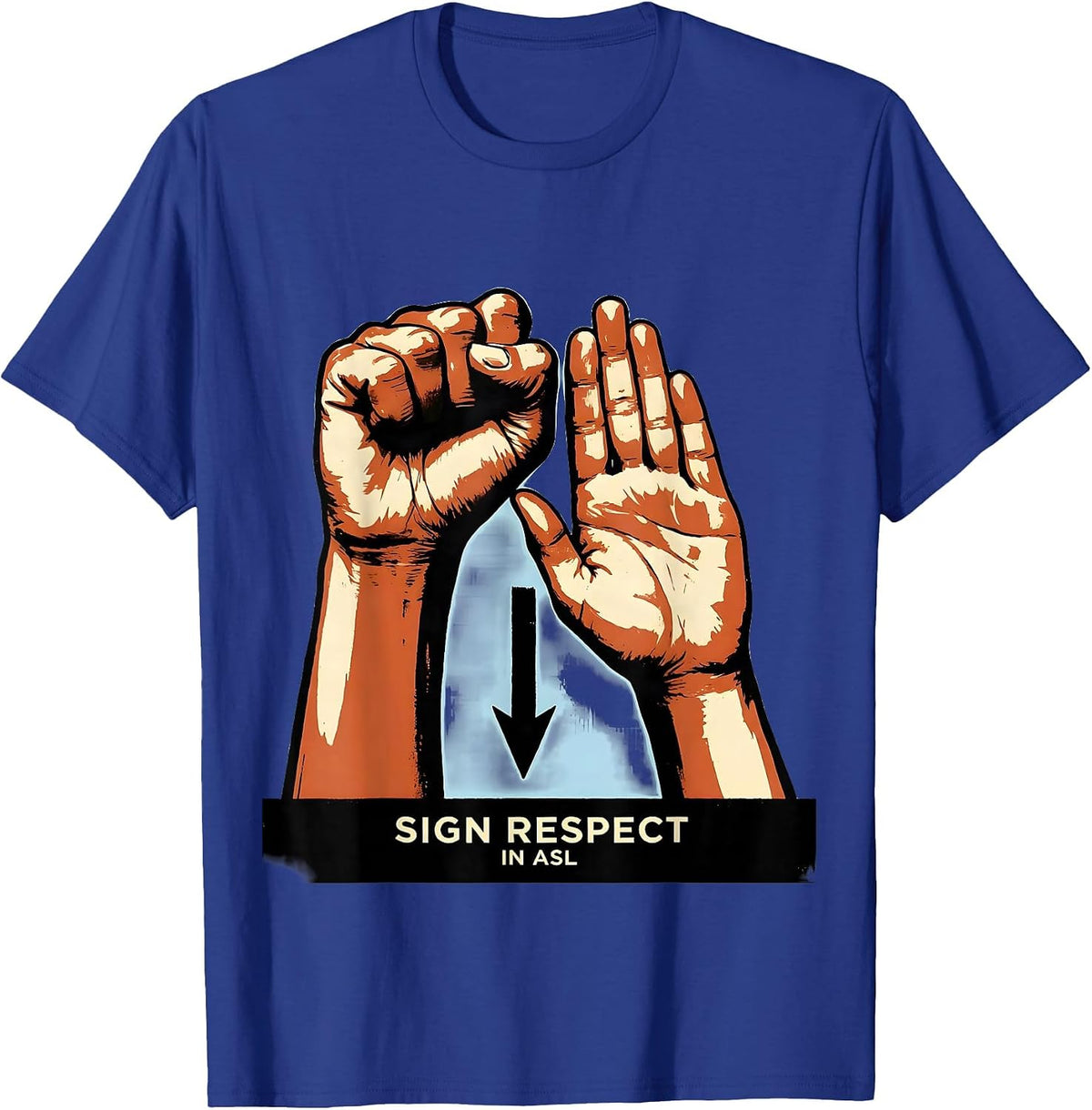 Sign Respect in ASL Warm Supportive ASL Teacher Deaf T-Shirt - Royal Blue