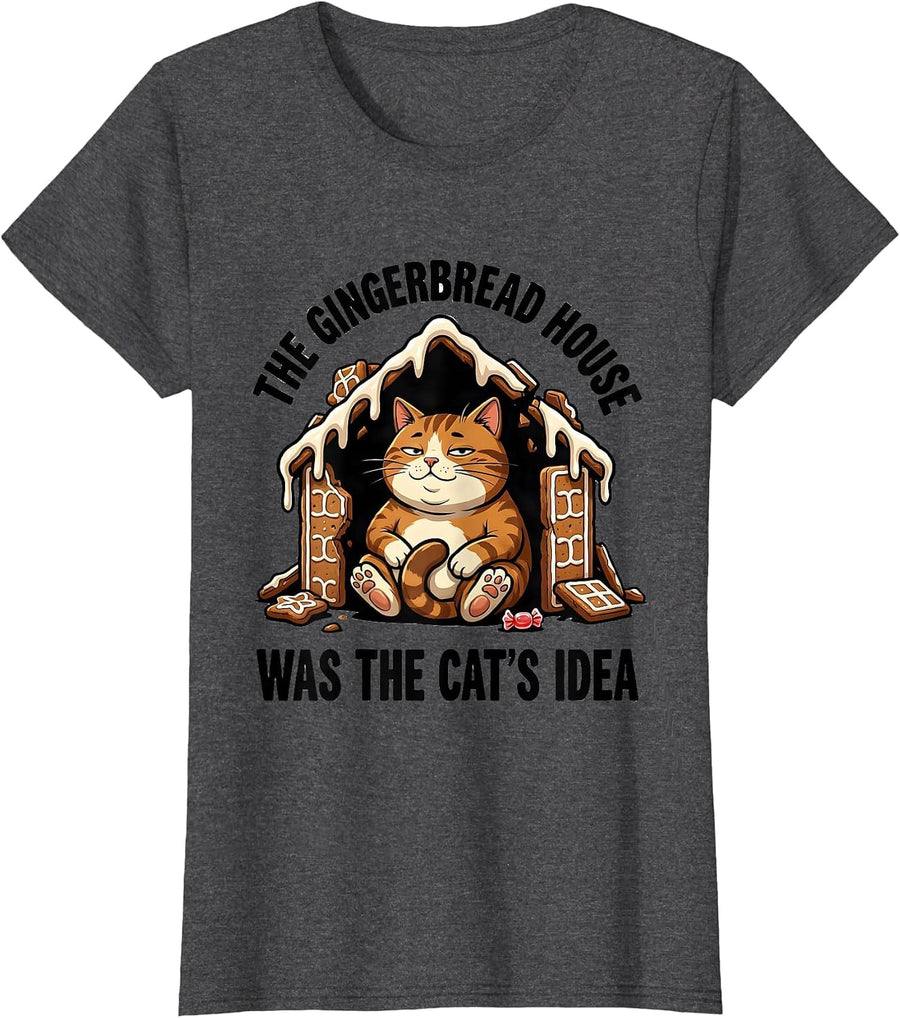Women's The Gingerbread House Was The Cat's Idea Funny Cat Lover T-Shirt - Dark Heather Grey