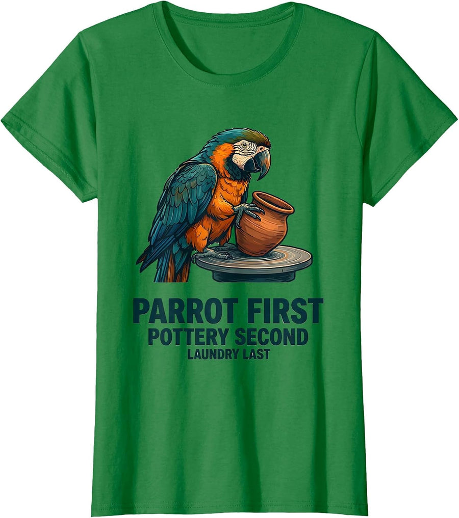 Women's Parrot First, Pottery Second, Laundry Last Funny Pet Lover T-Shirt - Kelly Green