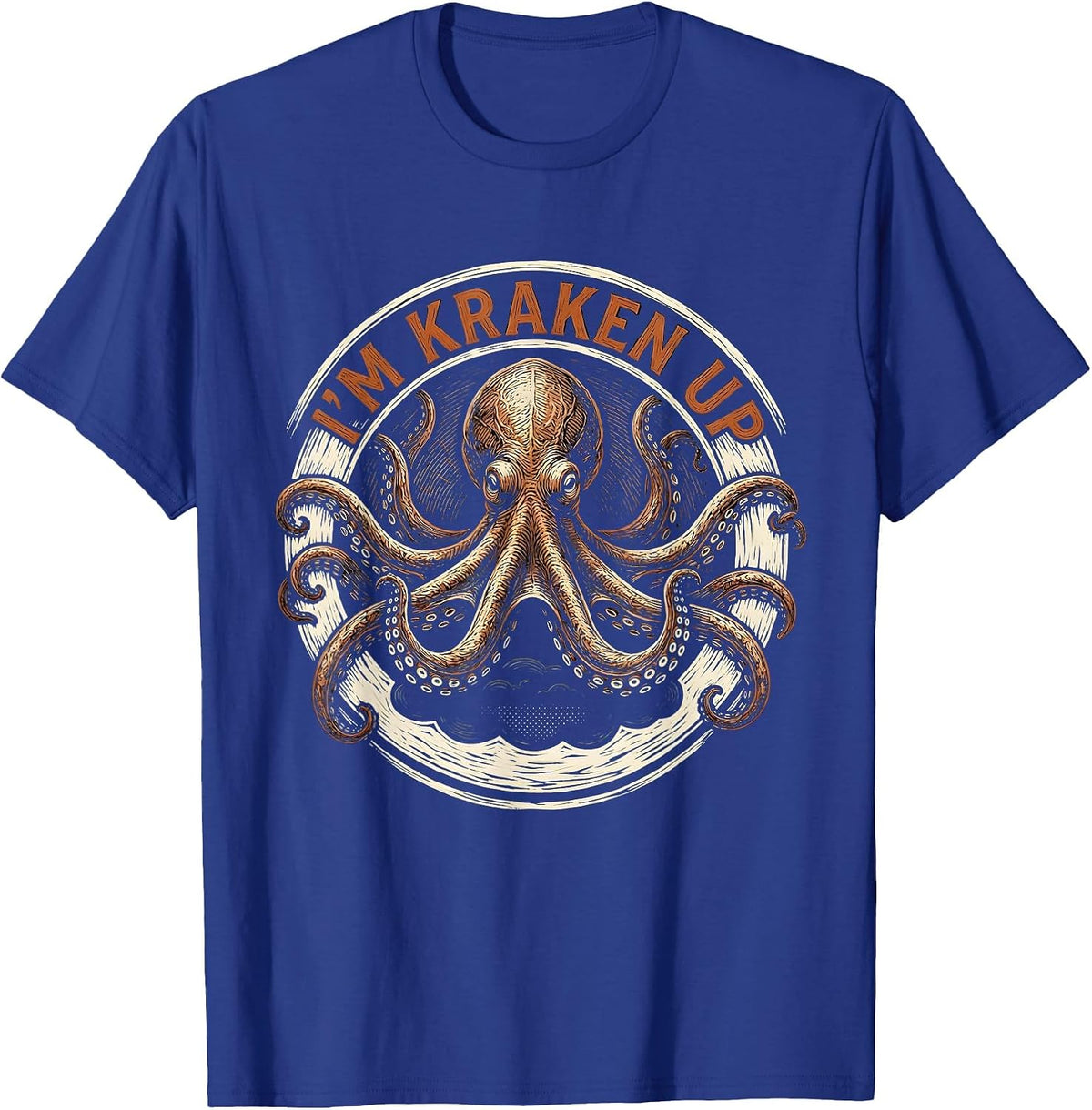 Men's I'm Kraken Up Vintage Woodcut Engraving Octopus Lover Humor T-Shirt - Royal Blue