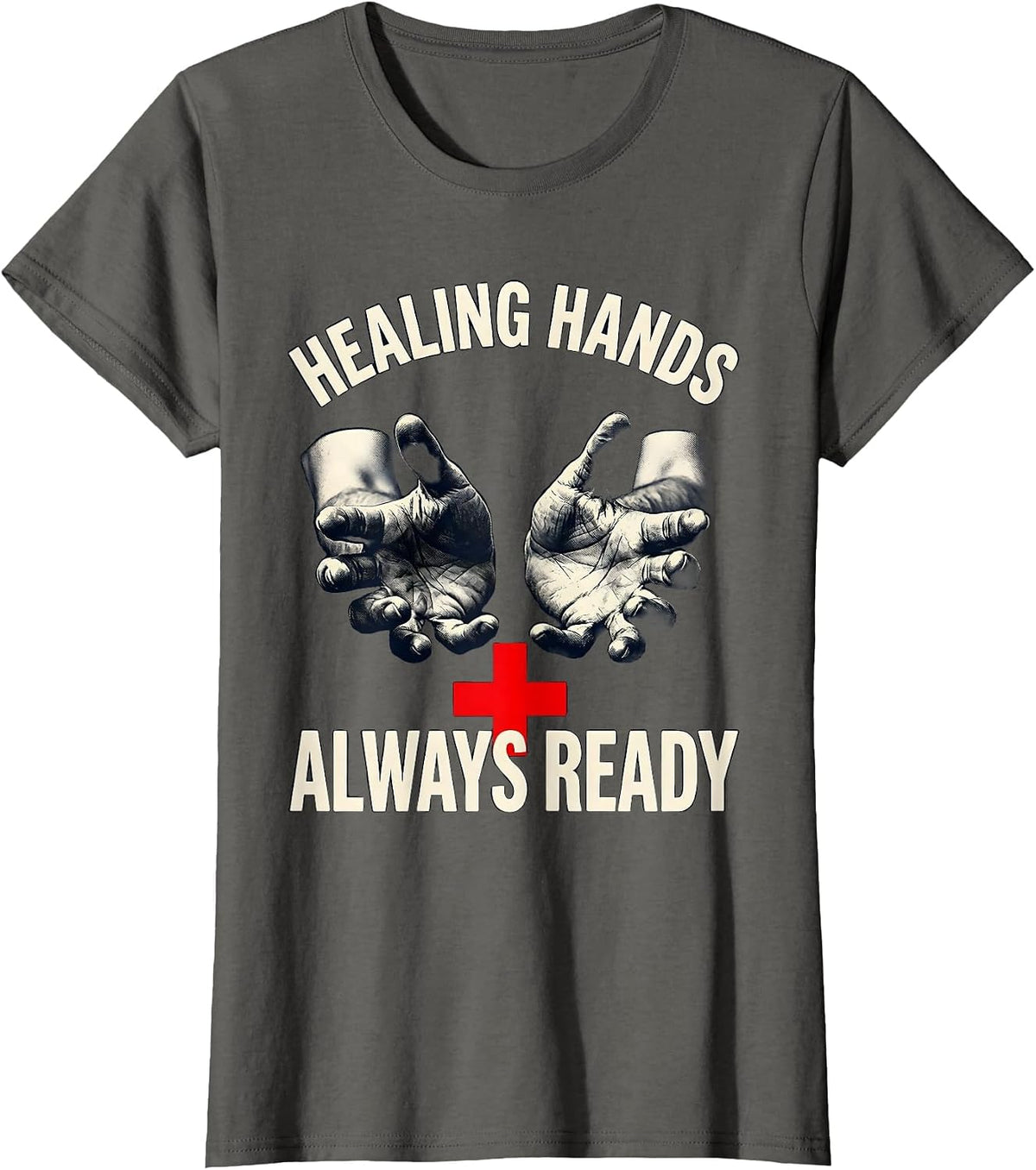 Women's Healing Hands Always Ready Nurse Design T-Shirt - Asphalt Grey